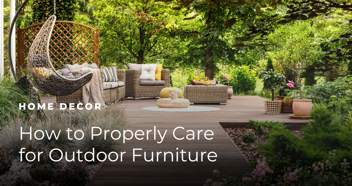 How to Properly Care for Outdoor Furniture